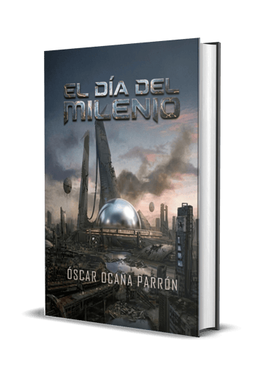 Portada en 3D del libro de Ciencia Ficción Distópica 'El día del Milenio' de Óscar Ocaña Parrón
