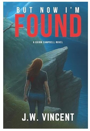 But Now I'm Found  by J.W. Vincent Book Cover