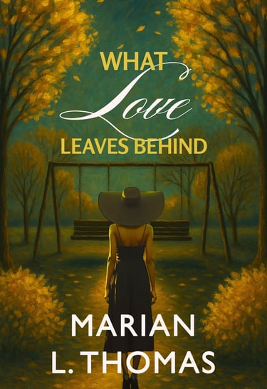 Women's Fiction - What Love Leaves Behind - Marian L. Thomas
