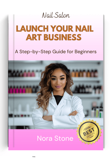 Launch Your Nail Art Business ebook cover – entrepreneur’s guide to starting a nail art business, in