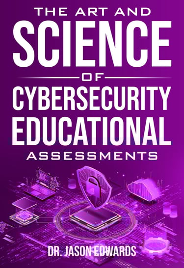 The Art and Science of Cybersecurity Assessments