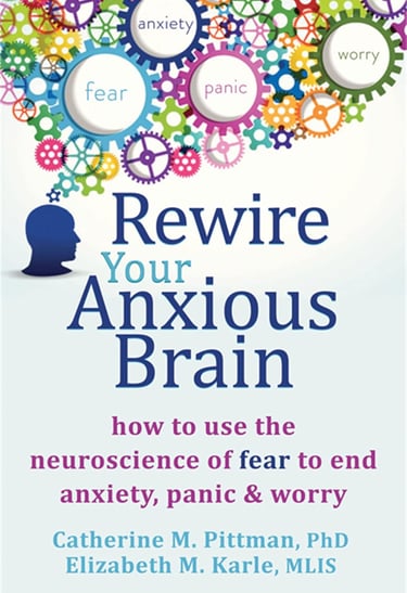 Rewire Your Anxious Brain Book