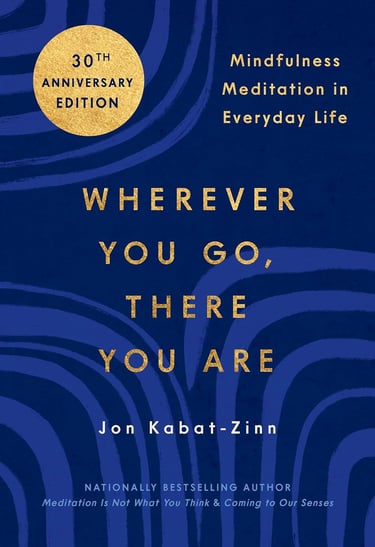 Wherever You Go, There You Are Book