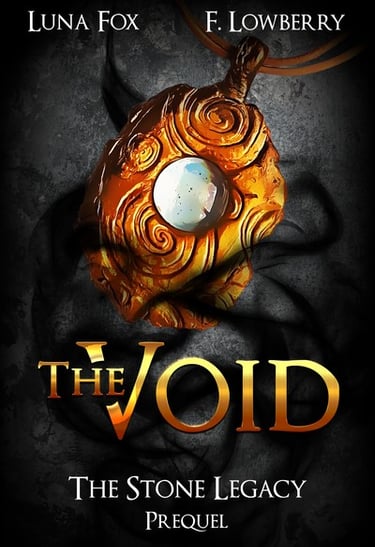 The Void - The Stone Legacy - Prequel by Luna Fox and F Lowberry