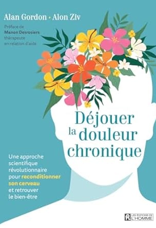 Déjouer la douleur chronique, Alan Gordon