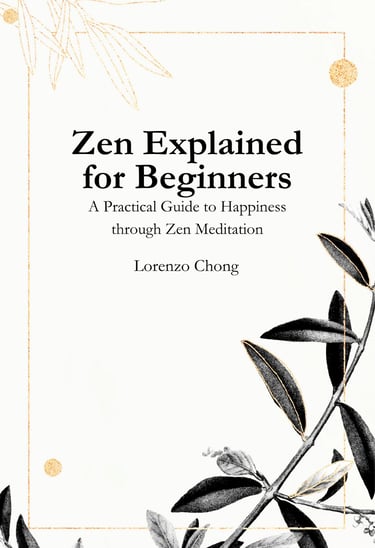 Lorenzo Chong Zen Explained for Beginners