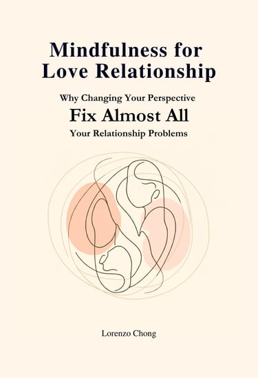 Lorenzo Chong Mindfulness for Love Relationship