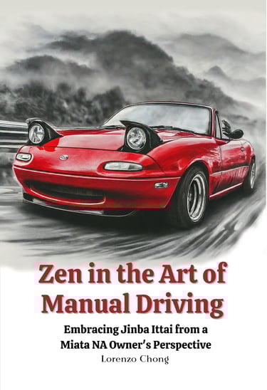 Lorenzo Chong Zen in the Art of Manual Driving