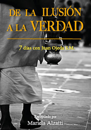 De la Ilusion a la Verdad libro Juan Ojeda S.M. Homa Agnihotra
