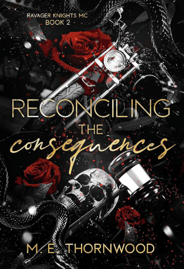 Book Cover: Reconciling the Consequences by M.E. Thornwood