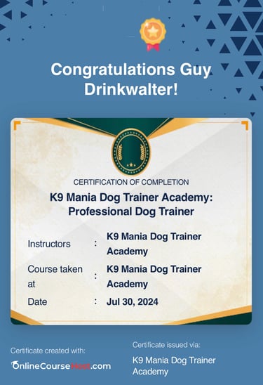 Professional diploma from K9 Mania Dog Trainer Academy displaying Congratulations Guy Drinkwalter!