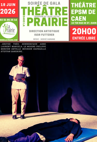 Mercredi 18 Juin 2026 - Au théâtre de l'EPSM de Caen Restitution  du cours Théâtre dans la Prairie