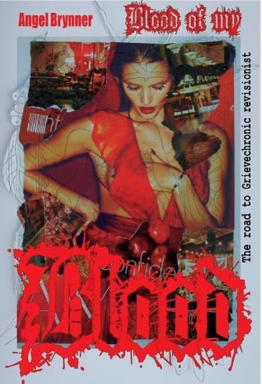The book cover for Blood of my blood, the road to grievechronic revisionist