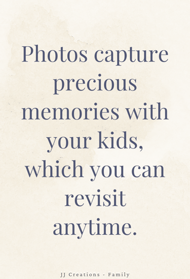 a quote about capturing precious moments