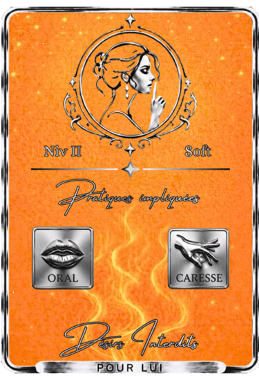 Carte de jeu Désirs Interdits niveau Soft orange, idéale pour briser la glace et explorer en douceur ses fantasmes en couple.