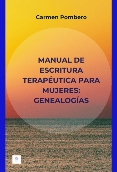 carmen pombero manual de escritura terapeutica para mujeres genealogias