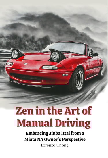 Lorenzo Chong Zen in the Art of Manual Driving