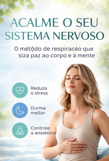 Acalme o sistema nervoso naturalmente com a respiração abdominal. Guia prático para reduzir stress, 