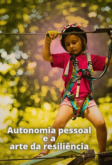 criança enfrenta desafio desenvolvendo sua autonomia pessoal e a arte da resiliência