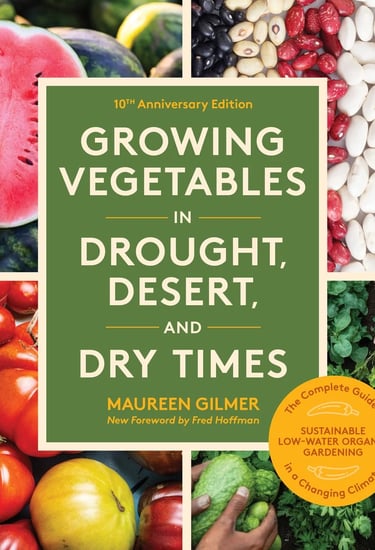 Cover of "Growing Vegetables in Drought, Desert, and Dry Times" with colorful produce like watermelon, beans, and tomatoes