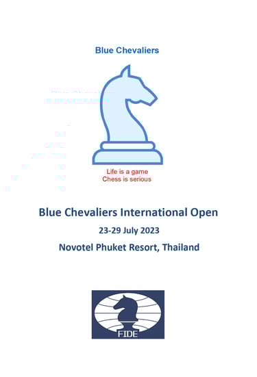 Blue Chevaliers International Open July 2023,  Novotel Phuket Resort, Thailand. Thailand Chess. 