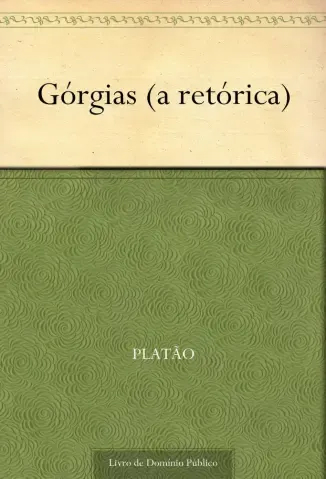 Górgias (a retórica) - Platão