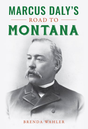 Marcus Daly’s Road to Montana book cover