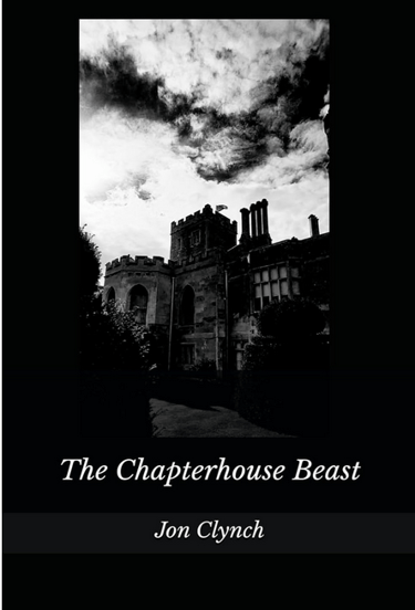 Book cover for The Chapterhouse Beast by Jon Clynch. An ancient stately home under brooding clouds.