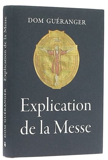 Explication de la messe Dom Guéranger