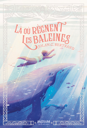 Première de couverture du roman Là où règnent les baleines