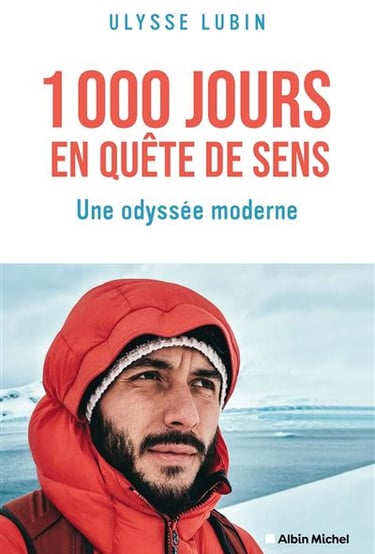 livre voyage ulysse lubin 1000 jours en quête de sens aventurier explorateur