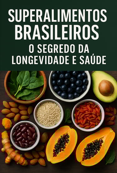 superalimentos, alimentação saudável, longevidade, nutrição natural, saúde brasileira, dieta anti-en