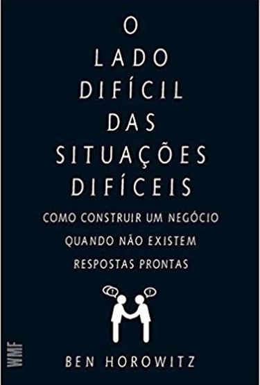 O lado difícil das situações difíceis | Ben Horowitz