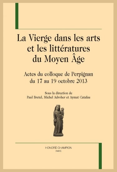 la vierge dans les arts et les littératures du moyen âge colloque perpignan 2013