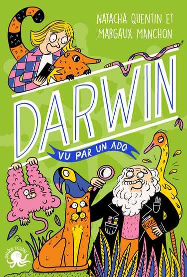 Première de couverture du roman documentaire Darwin vu par un ado