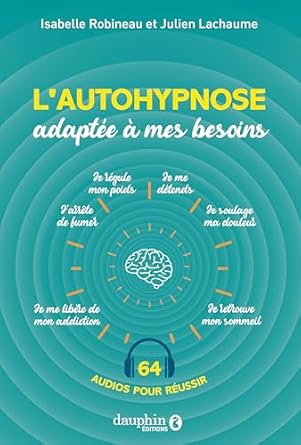 Couverture du livre "l'autohypnose adaptée à mes besoins" Livre de Julien LACHAUME Kinésithérapie