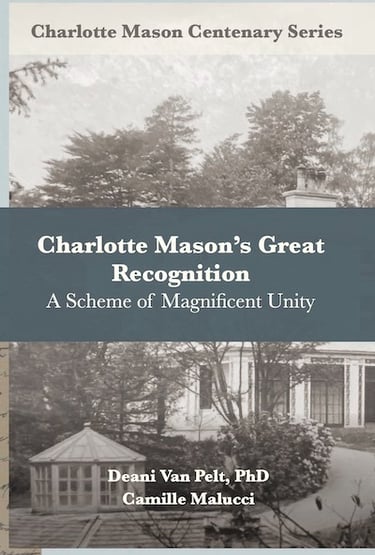 Book cover: Charlotte Mason's Great Recognition: A Scheme of Magnificent Unity