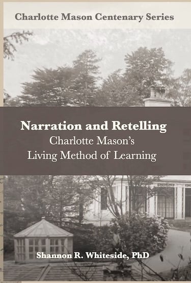 Book cover: Narration and Retelling: Charlotte Mason's Living Method of Learning