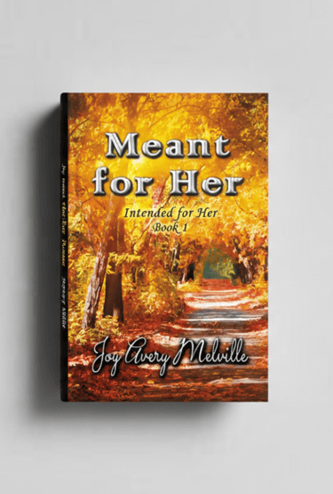 Meant for Her Intended for Her Series Book 1