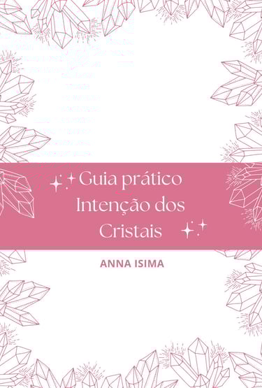 E-book Guia prático das intençõe dos cristais