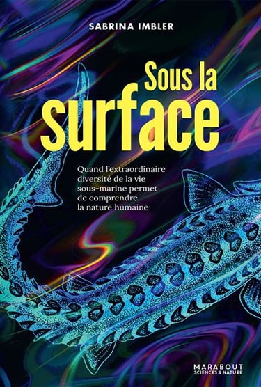 Sous la surface, de Sabrina Imbler (Marabout, 2023)