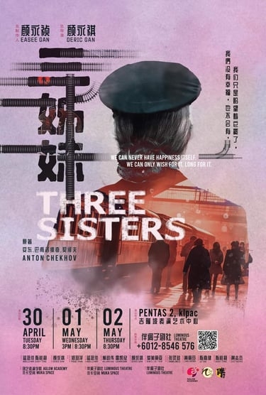 《三姊妹》舞台剧,KLPAC Pentas 2