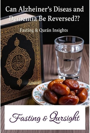 🧠✨ Can Alzheimer’s Disease and Dementia Be Reversed? | Fasting & Qur’an Insights