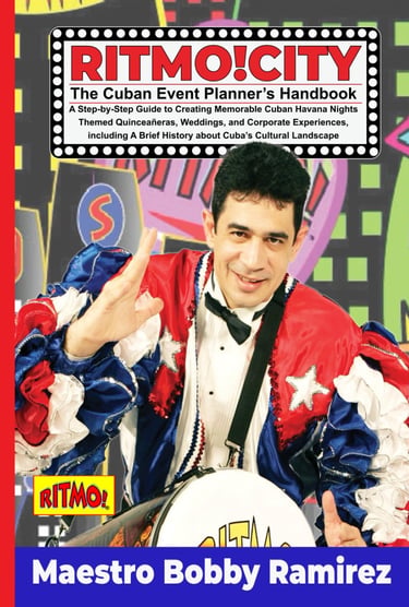 RITMO!CITY The Cuban Event Planner’s Handbook: A Step-by-Step Guide to Creating Memorable Cuban Hava