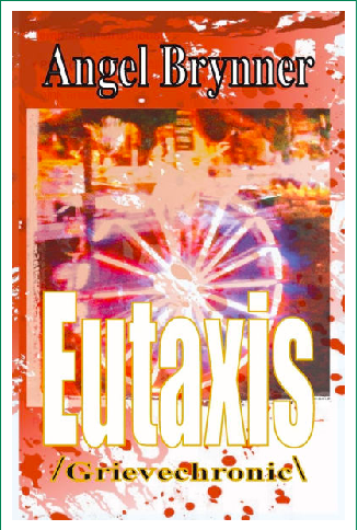 eutaxis: grievechronic book one