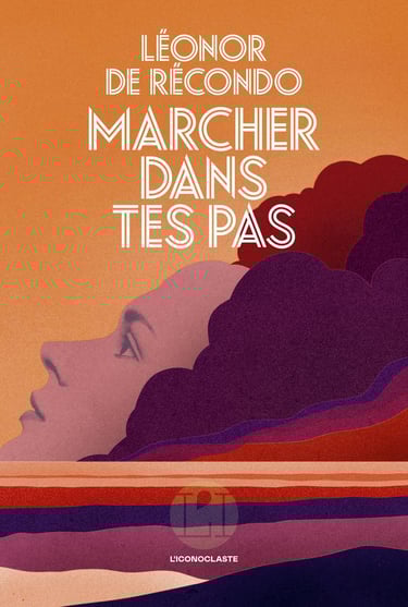 Première de couverture du roman Marcher dans tes pas de Léonor de Récondo