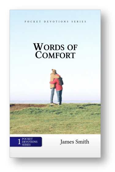 Cadarga Press' front cover of "Words of Comfort", a book of daily devotions written by James Smith (1802-1862) in the 1850s