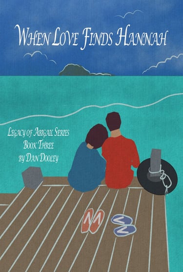 Book cover for When Love Finds Hannah by Dan Dooley, featuring a couple sitting on a pier by the ocean.