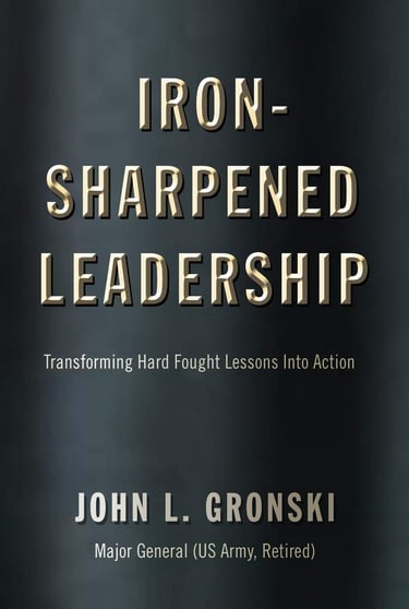 Book Cover of John Gronski Iron-Sharpened Leadership