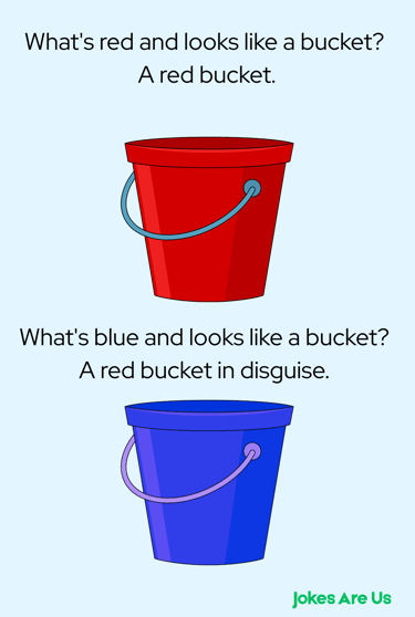 It's a joke about 2 buckets. one red and one blue bucket